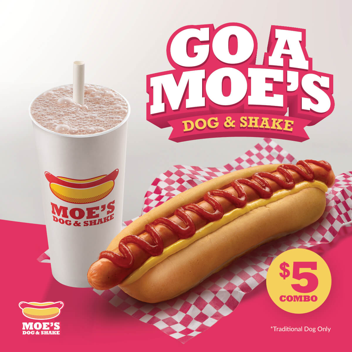 Moes $5 Traditional Dog & Shake
