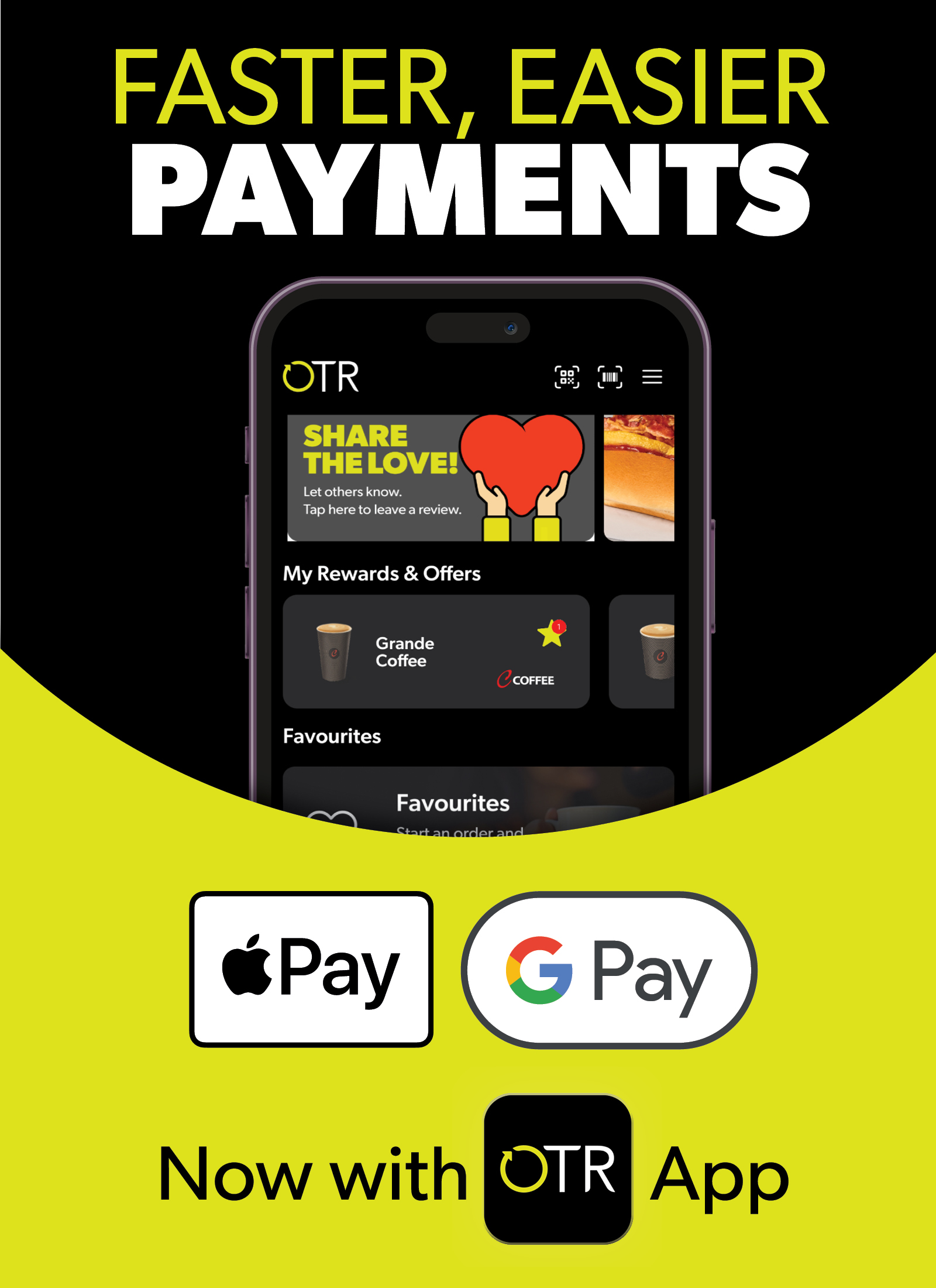 With Apple Pay and Google Pay, you could make faster, easier payments in the OTR App!